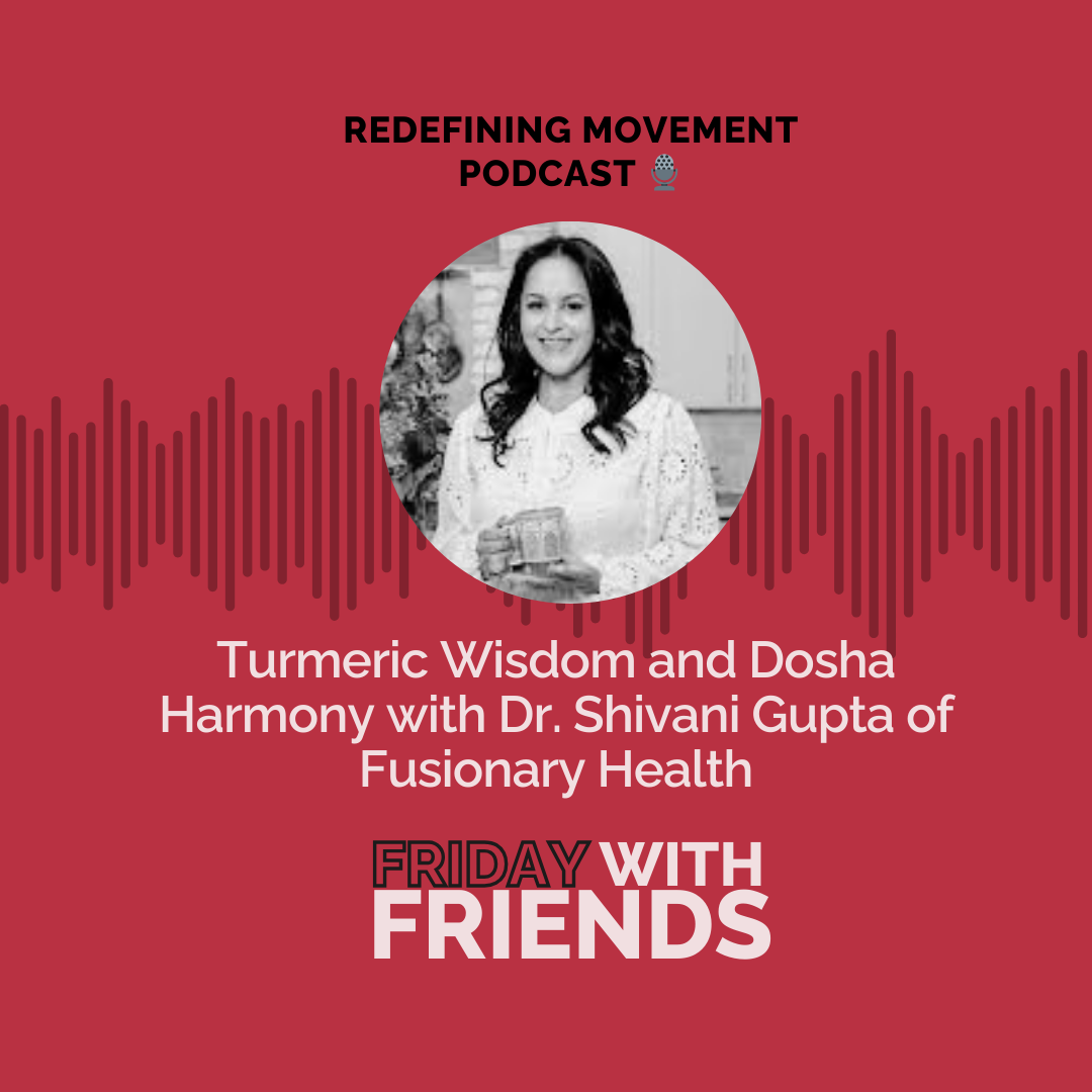706. Turmeric Wisdom and Dosha Harmony with Dr. Shivani Gupta of Fusionary Health