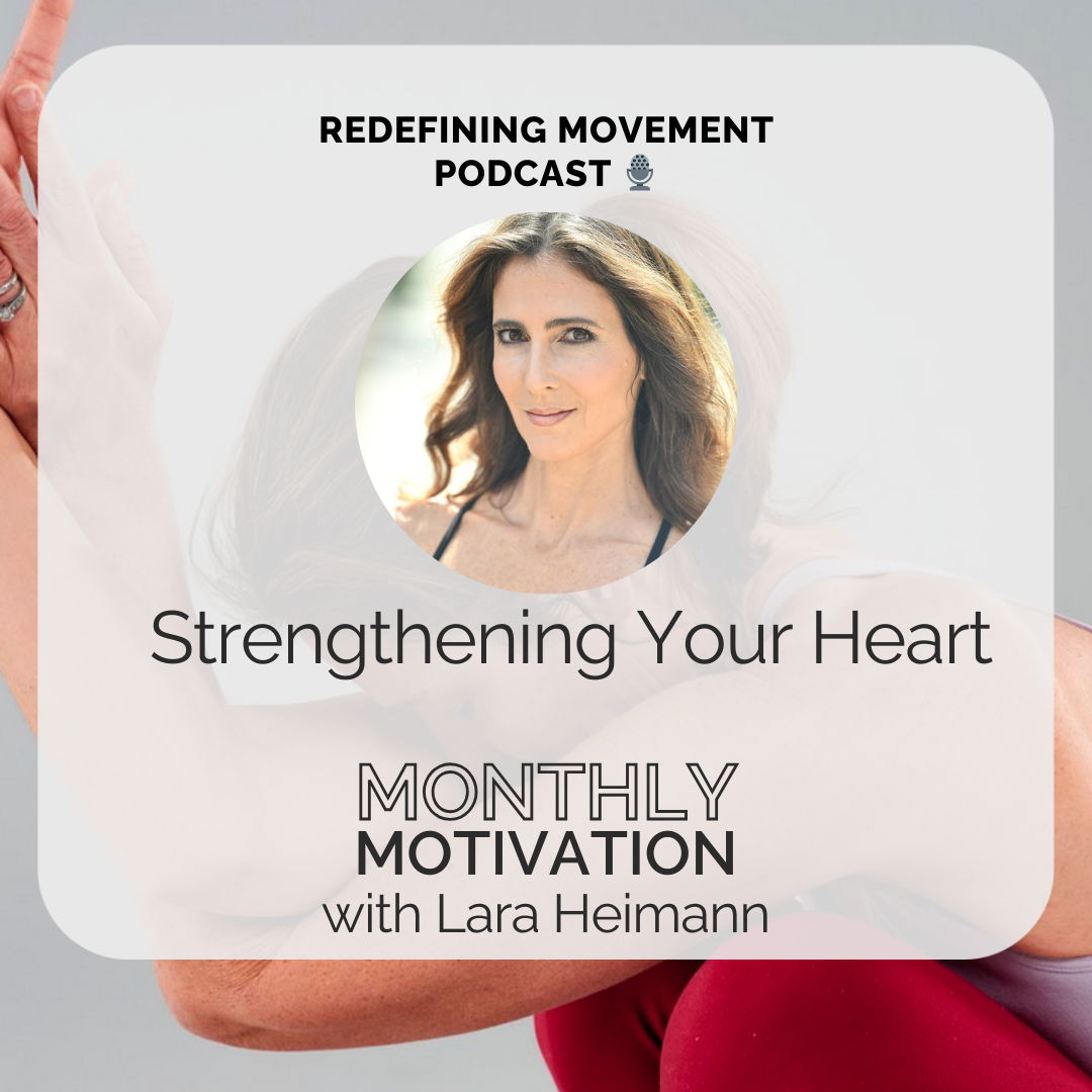 710. Monthly Motivation: Strengthening Your Heart