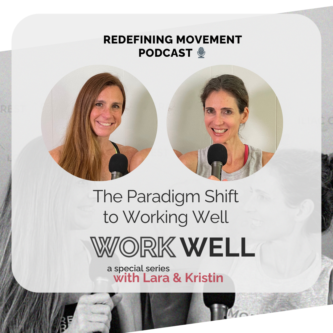 Work Well Series Ep. 6: The Paradigm Shift to Working Well